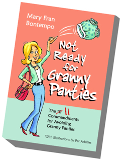 The Book Not Ready for Granny Panties by Mary Fran Bontempo